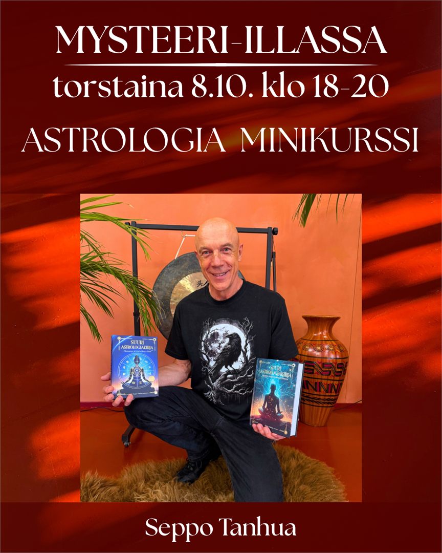 Mysteeri-ilta – Astrologia minikurssi 8.10.2026 / Seppo Tanhua